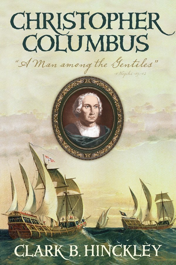 Christopher Columbus “A Man Among the Gentiles”