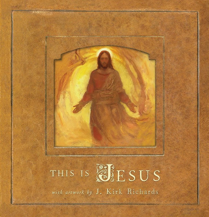 This is Jesus by J Kirk Richards