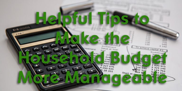 Helpful Tips to Make the Household Budget More Manageable