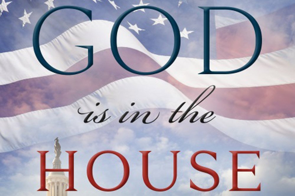 God is in the House: Congressional Testimonies of Faith by Virginia Foxx