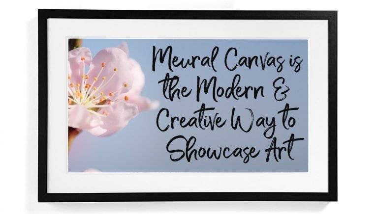 Meural Canvas is the Modern & Creative Way to Showcase Art