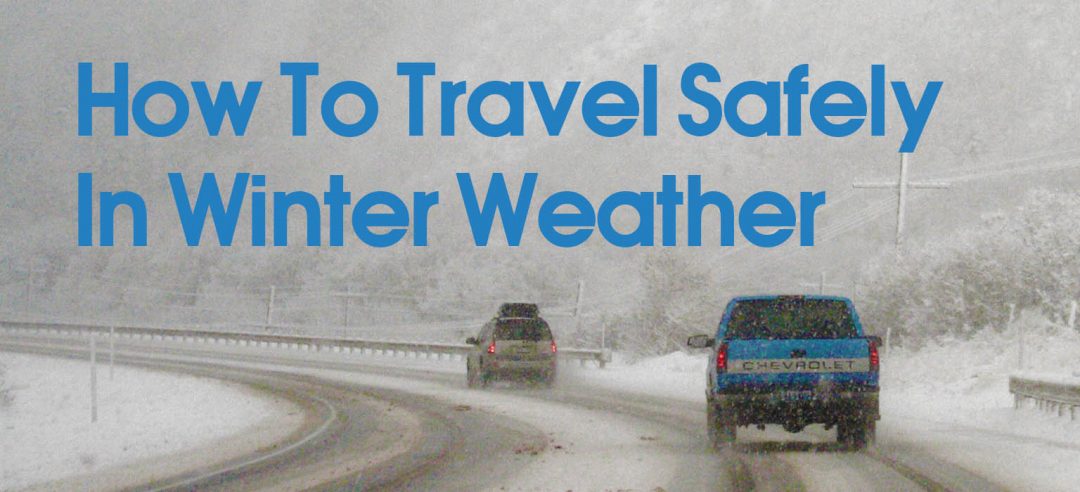 How To Travel Safely In Winter Weather