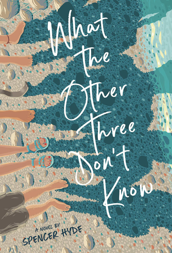 What the Other Three Don't Know by Spencer Hyde