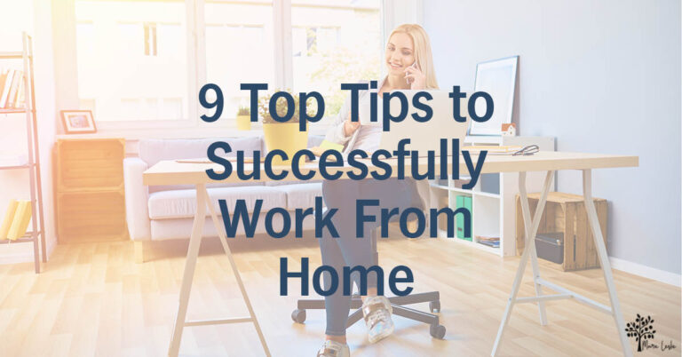 9 Top Tips to Successfully Work From Home
