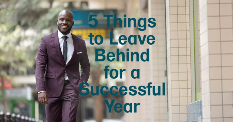 5 Things to Leave Behind for a Successful Year