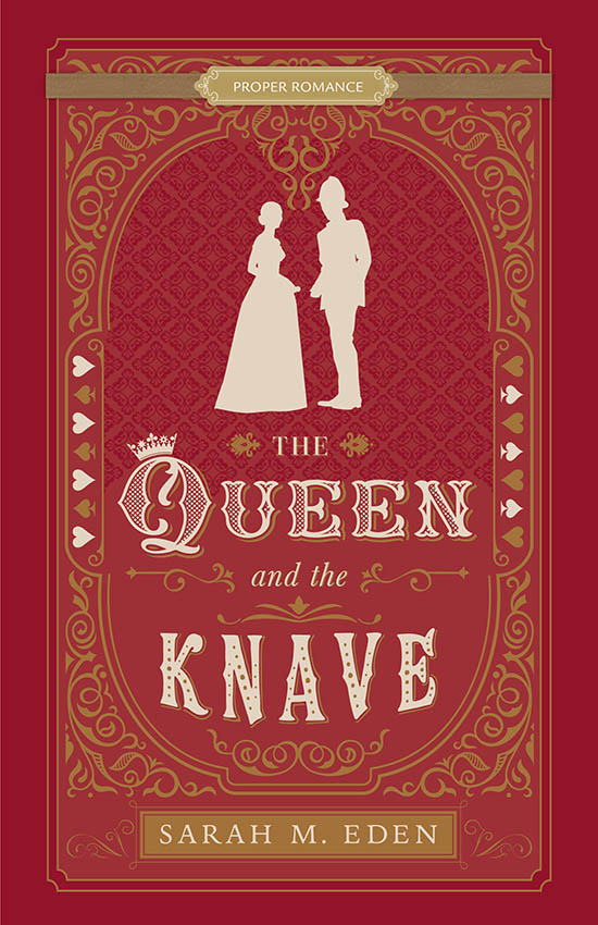 The Queen and The Knave by Sarah M Eden Book Cover